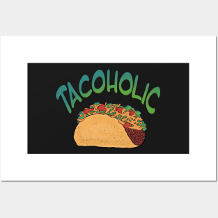 Tacoholic fun graphic taco design Posters and Art